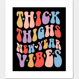 Thick Thighs new year vibes Posters and Art